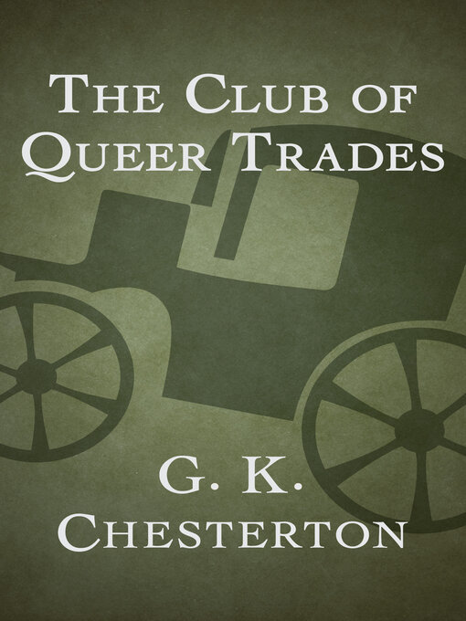 Title details for The Club of Queer Trades by G. K. Chesterton - Available